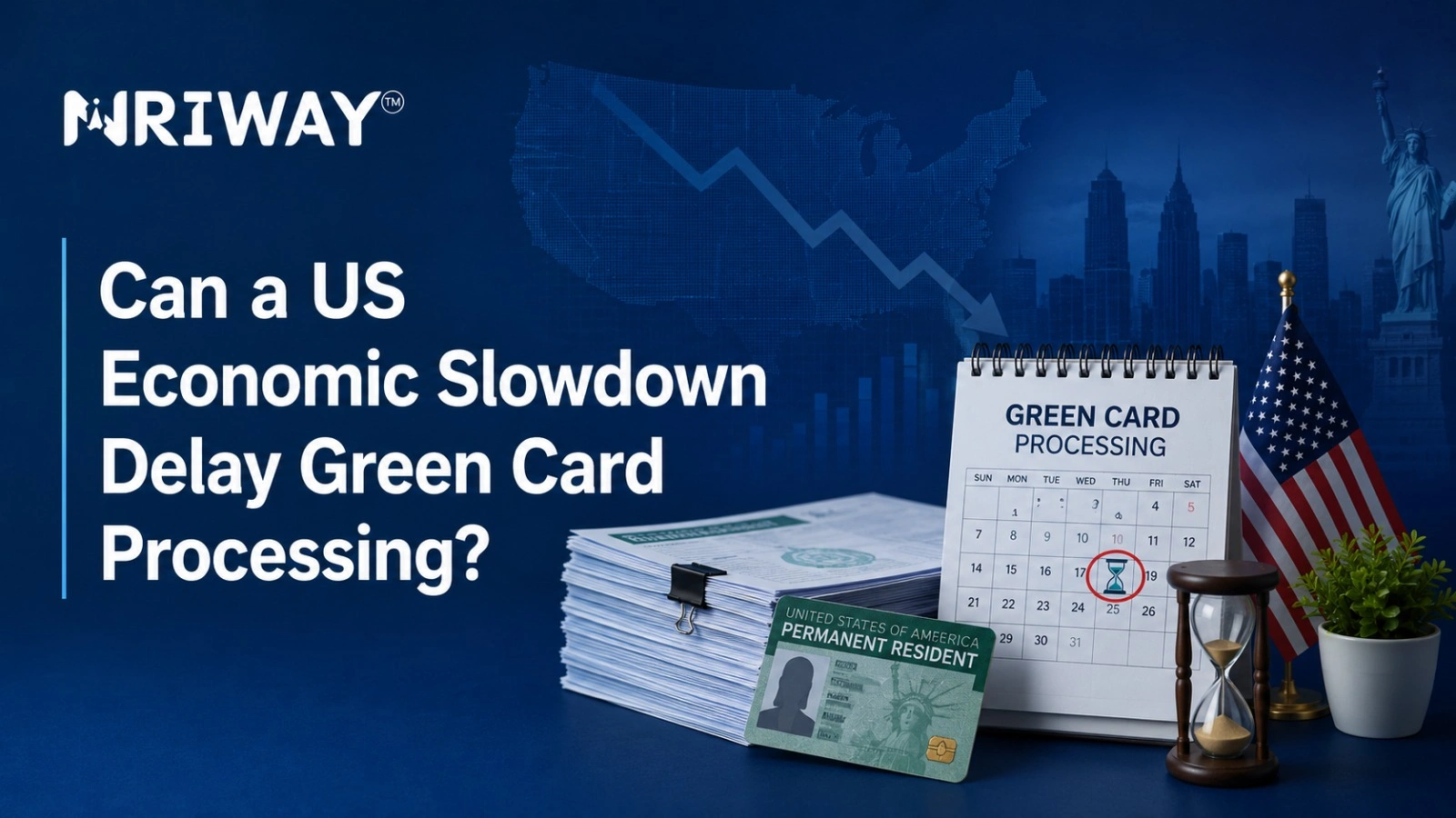 Can a US Economic Slowdown Delay Green Card Processing?