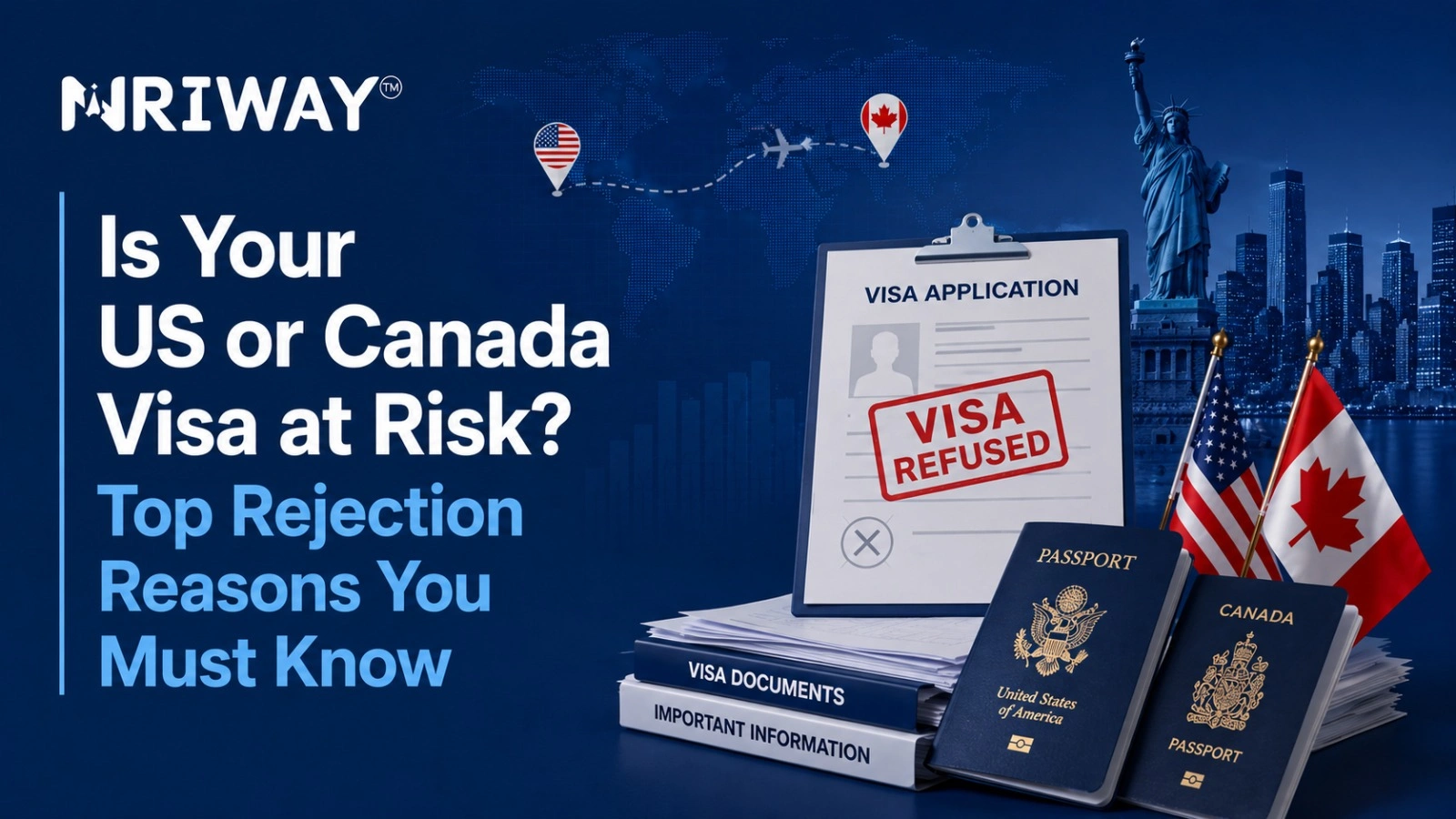 Is Your US or Canada Visa at Risk? Top Rejection Reasons You Must Know