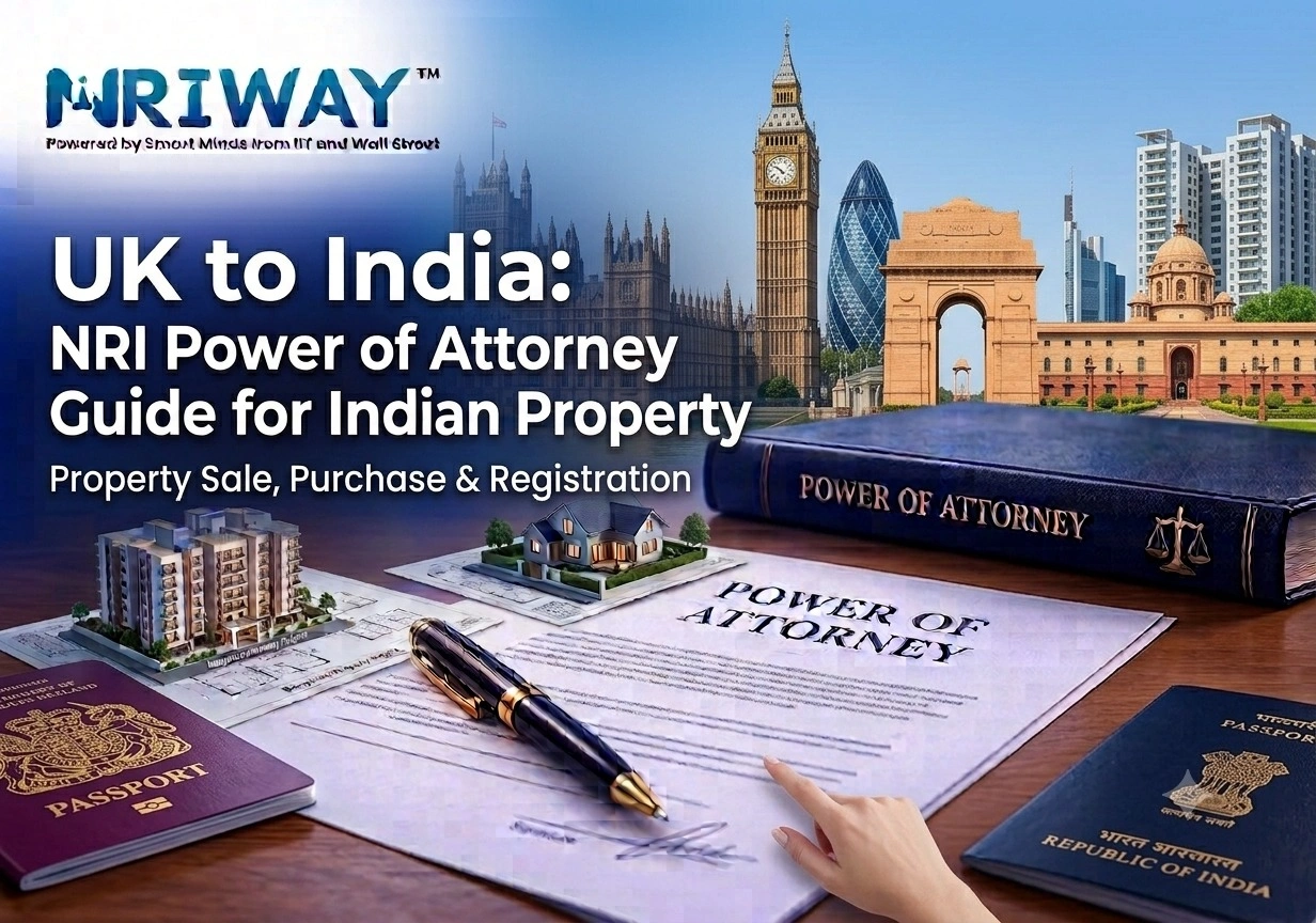 NRI Power of Attorney from UK to India: Complete 2026 Guide for Property Sale, Purchase & Registration