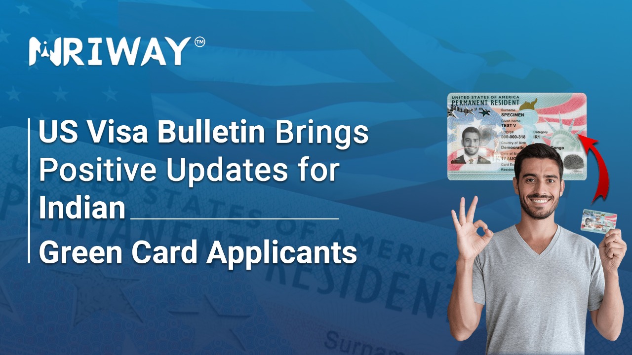 US Visa Bulletin Brings Positive Updates for Indian Green Card Applicants 