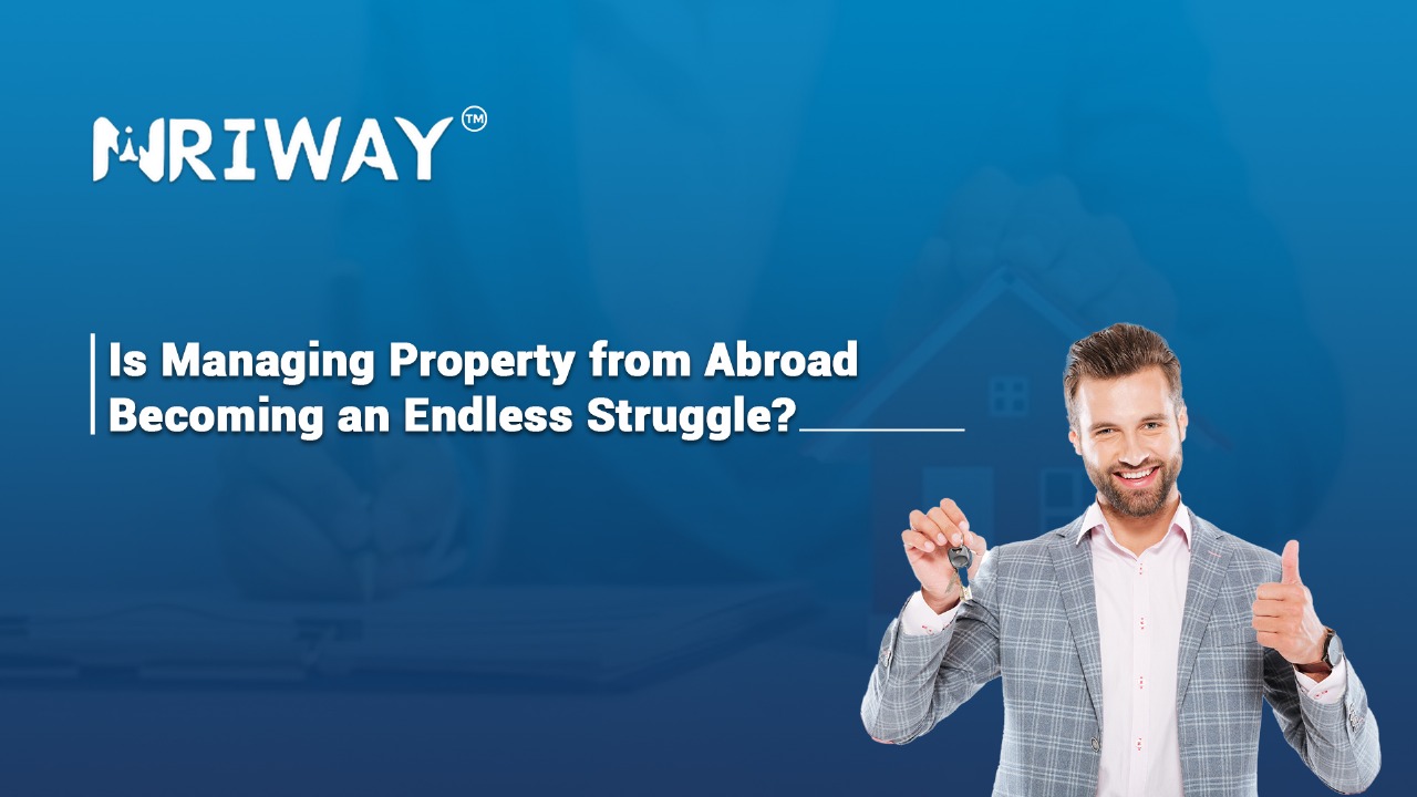 Is Managing Property from Abroad Becoming an Endless Struggle?