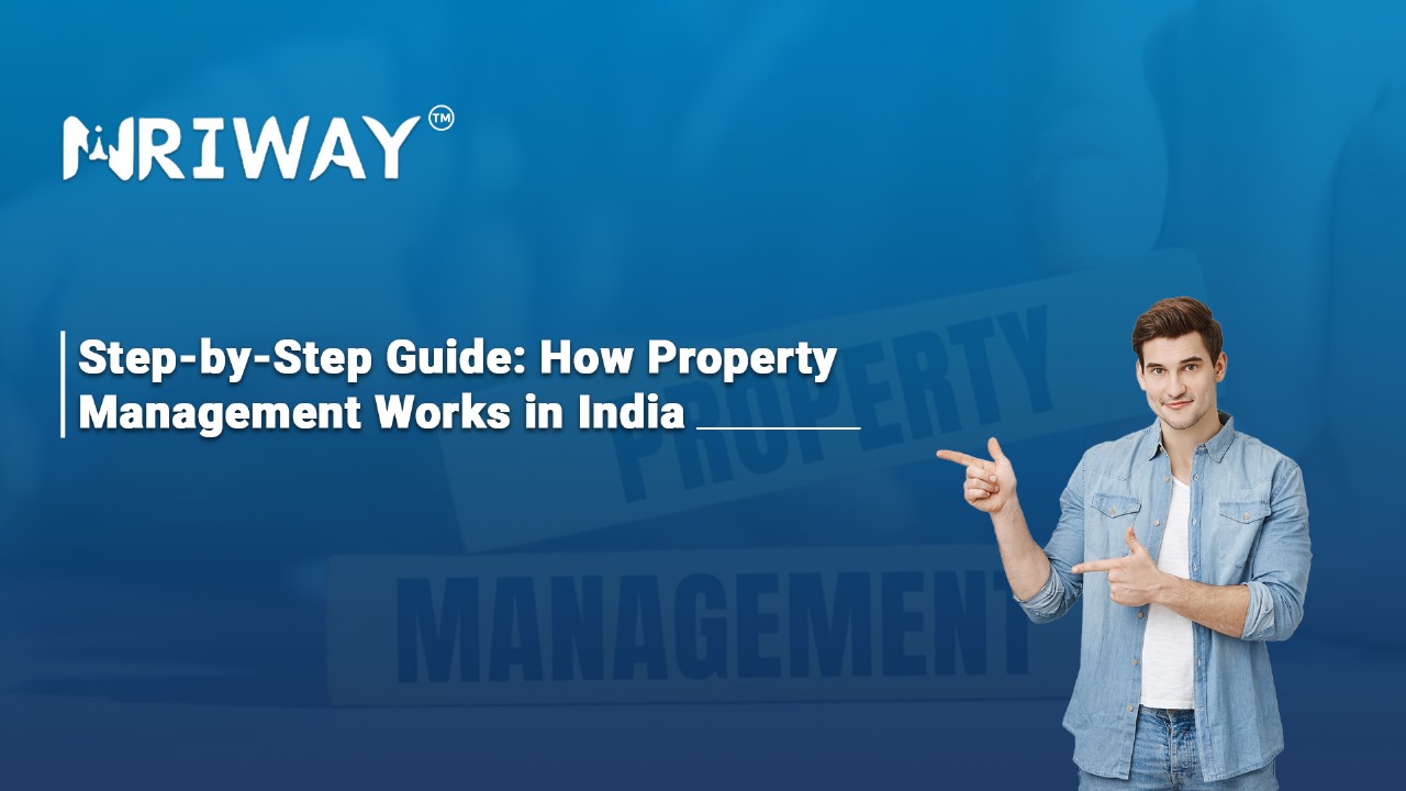 Step-by-Step Guide: How Property Management Works in India